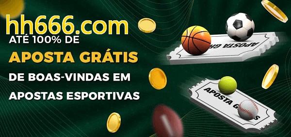 hh666.combet Ate 100% de Aposta Gratis